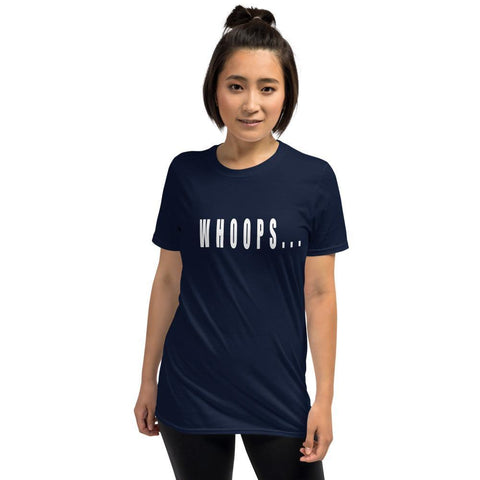 Image of Whoops... Short-Sleeve Unisex T-Shirt - Naturally Ideal