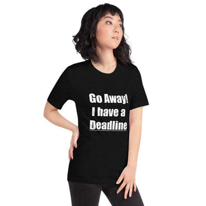 Deadline Short-Sleeve Unisex T-Shirt - Naturally Ideal