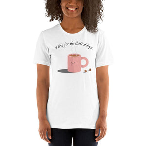 Live for the Little Things Short-Sleeve Unisex T-Shirt - Naturally Ideal